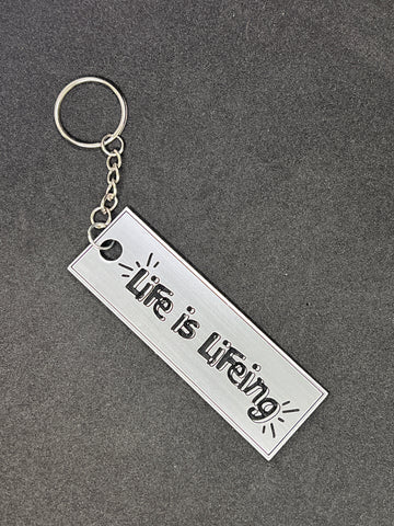 Life Is Lifeing Keychain