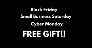 Black Friday, Small Business Saturday, Cyber Monday!